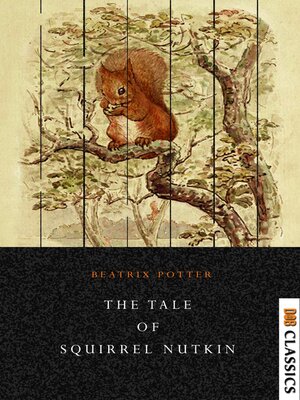 cover image of The Tale Of Squirrel Nutkin